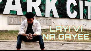 Lyrical video: Layi Vi Na Gayi: chalte chalte _arjunkumar mr akp boy #music #love #breakup