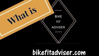 What is Bike Fit Adviser?