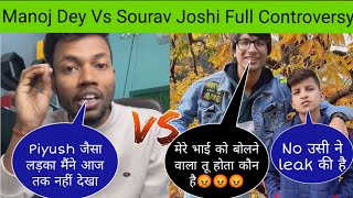 Sourav joshi vs manoj dey controversy | Sourav joshi reaction on Manoj dey | Piyush getting hate