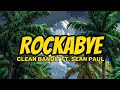 Clean Bandit - Rockabye ft. Anne-Marie & Sean Paul (Lyrics)