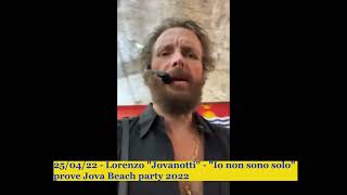 25/04/22 - Lorenzo "Jovanotti" - "Io non sono solo" prove Jova Beach party 2022