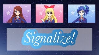 【アイカツ】Signalize!（歌詞割）