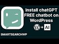 Install a Free Wordpress AI Chatbot Plugin on WordPress | Tutorial