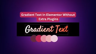 How To Create Gradient Text In Elementor Without Extra Plugins