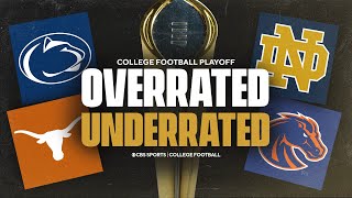 Are these teams OVERRATED or UNDERRATED: Texas, Penn State, Notre Dame \u0026 MORE