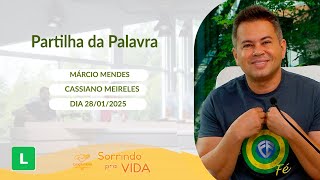 Sorrindo Pra Vida (28/01/ 2025) Partilha da Palavra