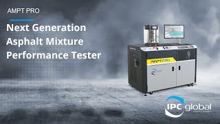 The Next Generation Asphalt Mixture Performance Tester — AMPT Pro