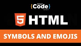 HTML Symbols \u0026 HTML Emojis Explained | HTML Symbol Entities | HTML Emojis| HTML Tutorial| SimpliCode