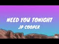 JP COOPER - NEED YOU TONIGHT [LYRICS VIDEO]