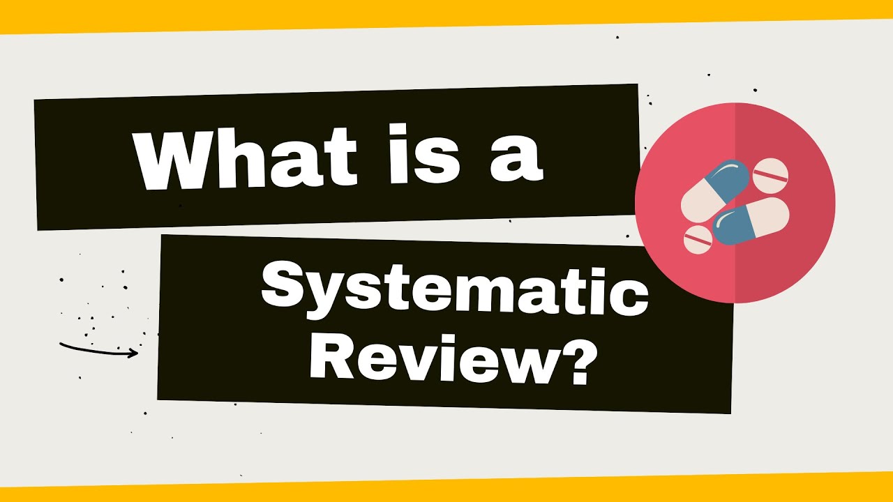 What Is A Systematic Review? - YouTube