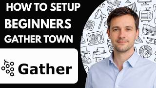 How to Setup Gather Town for Beginners 2026