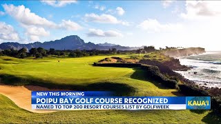 Poipu Bay Golf Course on Kauai recognized as one of the top 200 Resort Courses in the U.S.