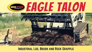 Quick Attach Eagle Talon Heavy Duty Log Brush \u0026 Rock Grapple in action