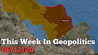 This Week In Geopolitics - 06/12/20: Artsakh/Nagorno Karabakh Handover Continues