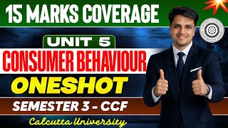 Unit-5 |Consumer Behaviour| One Shot + Sanjeevni Booti Discussion| Sem-3 CCF Calcutta University