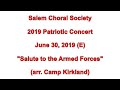 ''Salute to the Armed Forces'' (arr. Kirkland) 2019.06.30-E - SALEM CHORAL SOCIETY