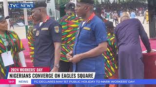 2024 Workers' Day: Nigerians Converge On Eagle Square
