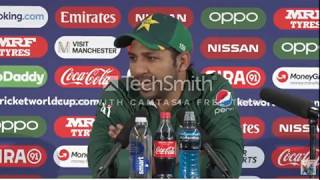 Sarfaraz Ahmed press Conference after losing against India CWC19