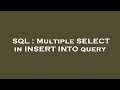 SQL : Multiple SELECT in INSERT INTO query