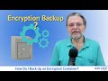 How Do I Back Up an Encrypted Container?