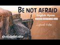 Be not afraid | TPM English song 1 || Chennai Convention 2023 || 495 | భయపడకుము || #tpmenglishsongs