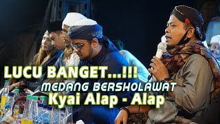 Lucu Banget ...!!! Kyai Alap Alap II Kh.Faqih Babrur II Medang Bersholawat