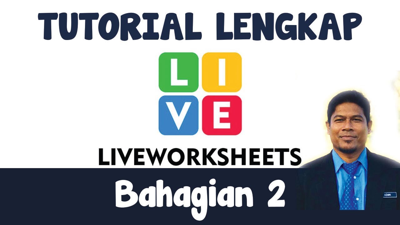 Tutorial | Lembaran Kerja Interaktif | Liveworksheets.com | Bahagian 2 ...