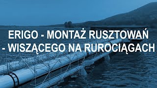 ERIGO -  montaż rusztowań  - wiszącego na rurociągach