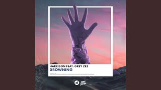 Drowning (feat. Grey Zez)