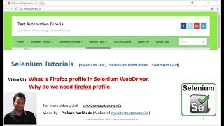 Selenium Video 08 - What Is Firefox Profile In Selenium Webdriver - Why Do We Need Firefox Profile
