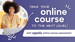 Oppida's Online Course Assessment: Taking the pulse of your online course