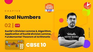 Real Numbers L-1 | Recap of Number System, Euclid’s Division Lemma and Algorithm, Applications -CBSE