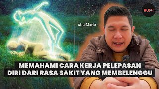 Abu Marlo jelaskan Bagaimana cara kerja melepaskan rasa sakit yang menyertai | Bag : 01