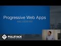 Progressive Web App Tutorial - What are Progressive Web Apps? Progressive Web App Tutorial - What are Progressive Web Apps?