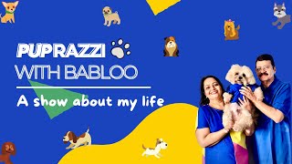 Puprazzi with Babloo | Trailer