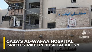 War on Gaza: Several Palestinians killed in Israeli strikes on al-Wafaa Hospital