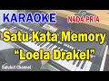 SATU KATA MEMORY ll KARAOKE NOSTALGIA ll KAPAN KAU KEMBALI ll LOELA DRAKEL ll NADA PRIA AS=DO