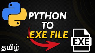Convert any Python file (.py) into an (.exe) Executable ( Application )file | தமிழ்