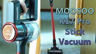 Best Stick Vacuum for the Price? MOOSOO K17 Pro Stick Vacuum Review