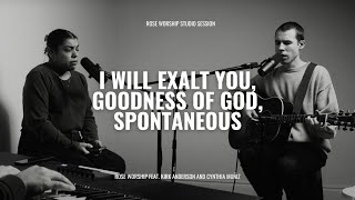 I Will Exalt You + Goodness of God | RW Studio Session (feat. Kirk Anderson and Cynthia Muñiz)