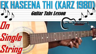 Ek Haseena Thi (Karz) Guitar Tabs || Single String || You Me & Guitar