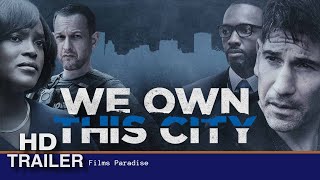 WE OWN THIS CITY Official Trailer 2 (2022) | We Own This City | Official Teaser | Films Paradise