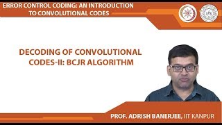 Decoding of Convolutional Codes-II: BCJR Algorithm