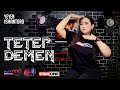 TETEP DEMEN COVER | YEYEN ISMANTORO | DANGDUTIN AJA !!