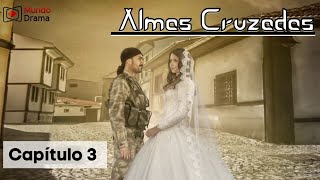 Almas Cruzadas  - Capítulo 3