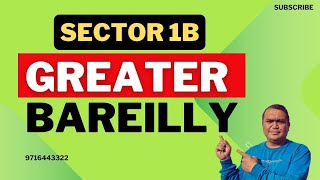 SECTOR 1b Greater Bareilly by BDA  update | Anup Singh Khelal #Vlogs