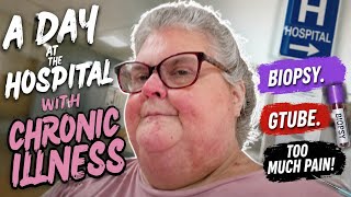 A Day Of Doctor Visits * GTube Leaking * Biopsy * Surgery Clinic * Living With Chronic Illness