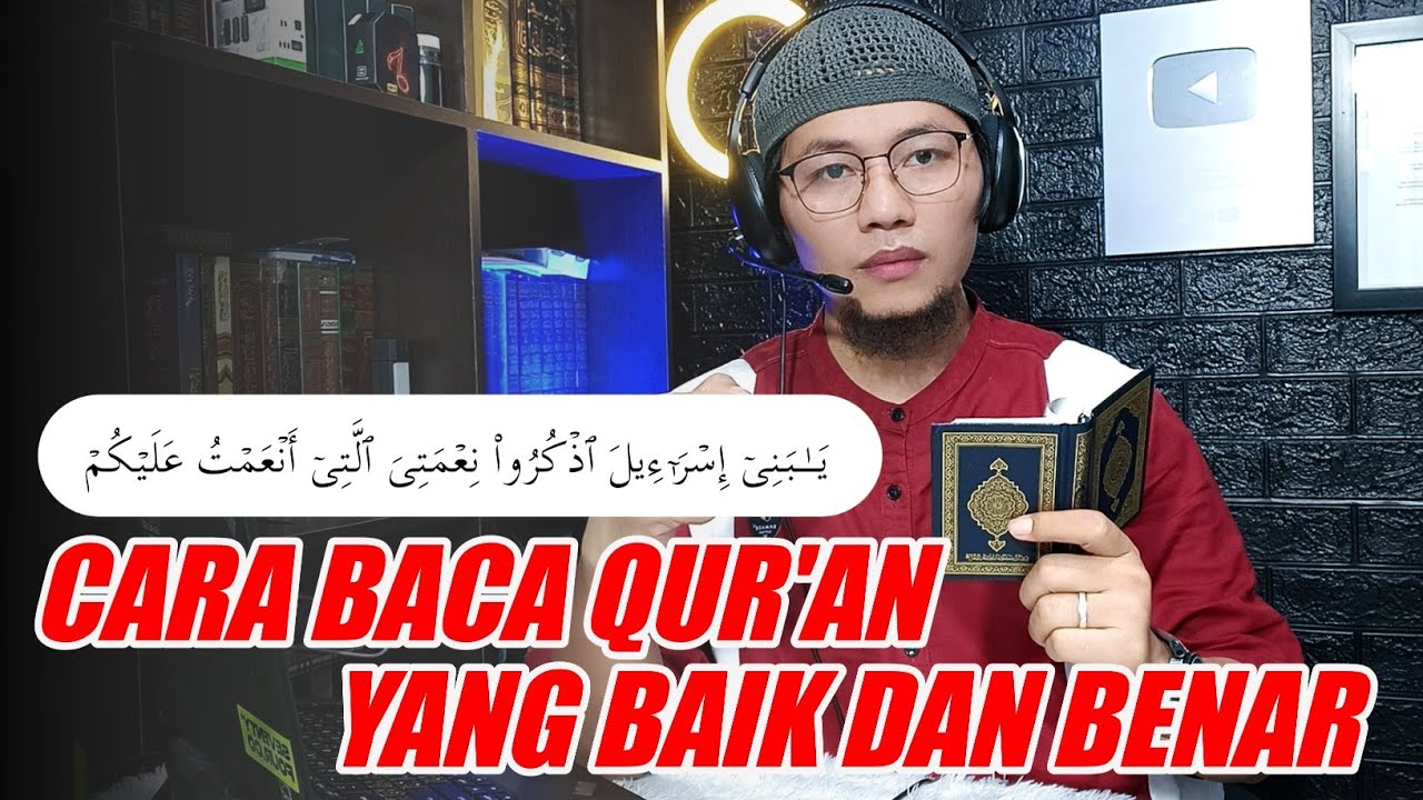 BELAJAR BACA QUR'AN YANG BAIK DAN BENAR // BELAJAR TAHSIN DAN TAJWID ...