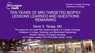 10 Years of MRI-Targeted Biopsy: What We Have Learned, and What We Have Yet to Learn