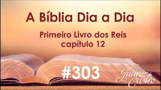 Curso Bíblico 303 - Primeiro Livro dos Reis 12 - Cisma político e religioso, Jeroboão rei de Israel